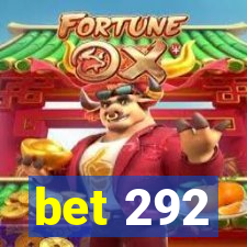 bet 292